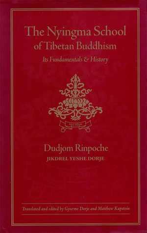 the nyingma school of tibetan buddhism its fundamentals and history Reader