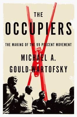 the occupiers the making of the 99 percent movement PDF