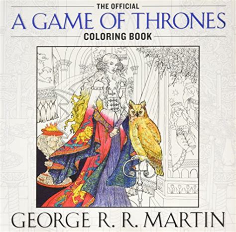 the official a game of thrones coloring book a song of ice and fire PDF