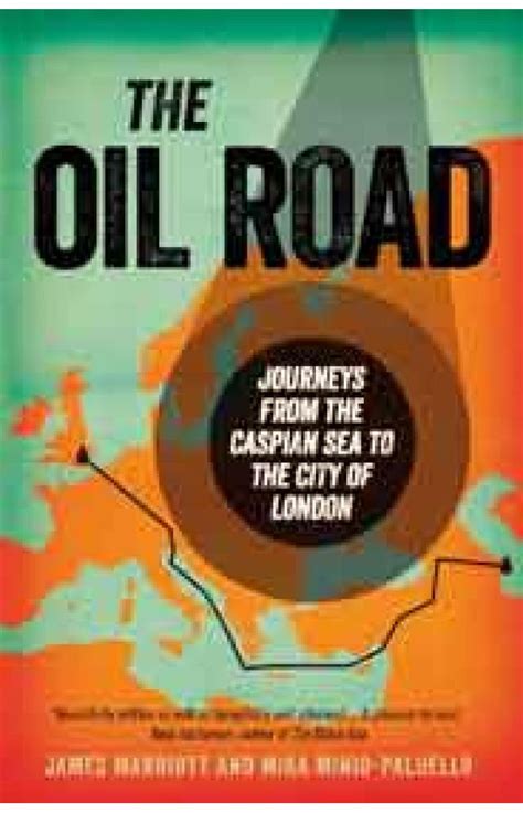 the oil road journeys from the caspian sea to the city of london Kindle Editon