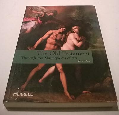 the old testament through 100 masterpieces of art Kindle Editon