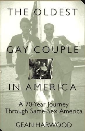 the oldest gay couple in america a seventy year journey through same sex america Reader