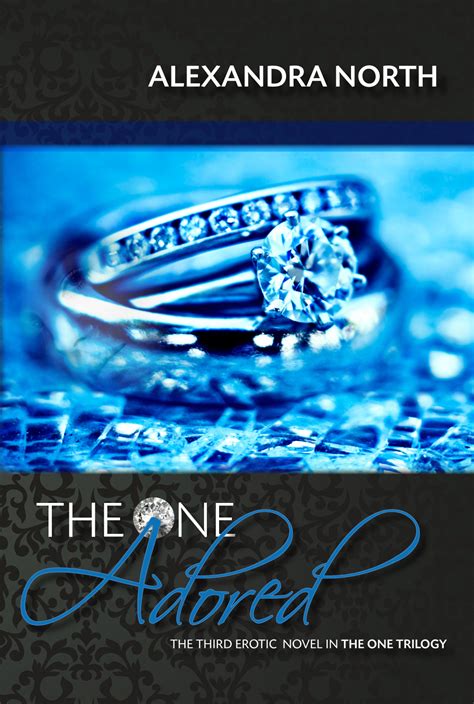 the one adored the one trilogy book 3 Reader