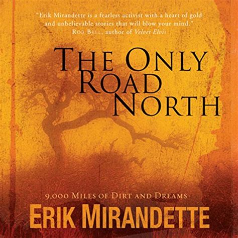 the only road north 9 000 miles of dirt and dreams Kindle Editon