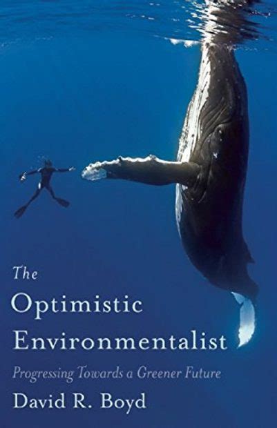 the optimistic environmentalist progressing toward a greener future Epub