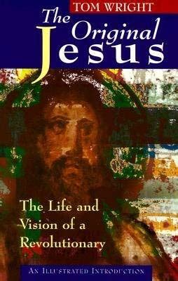 the original jesus the life and vision of a revolutionary PDF