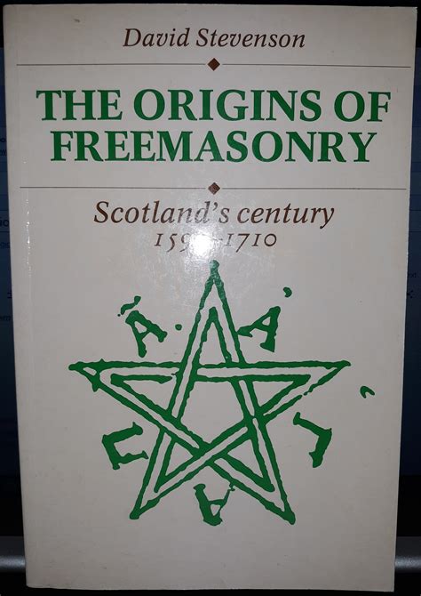 the origins of freemasonry scotlands century 1590 to 1710 Reader