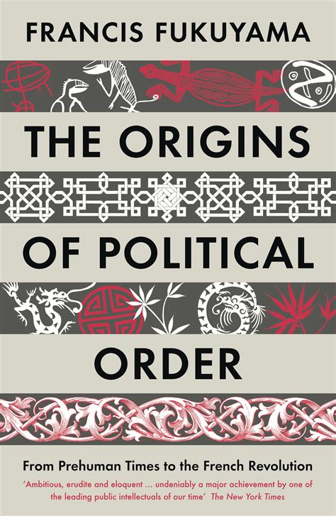 the origins of political order from prehuman times to the french revolution Reader