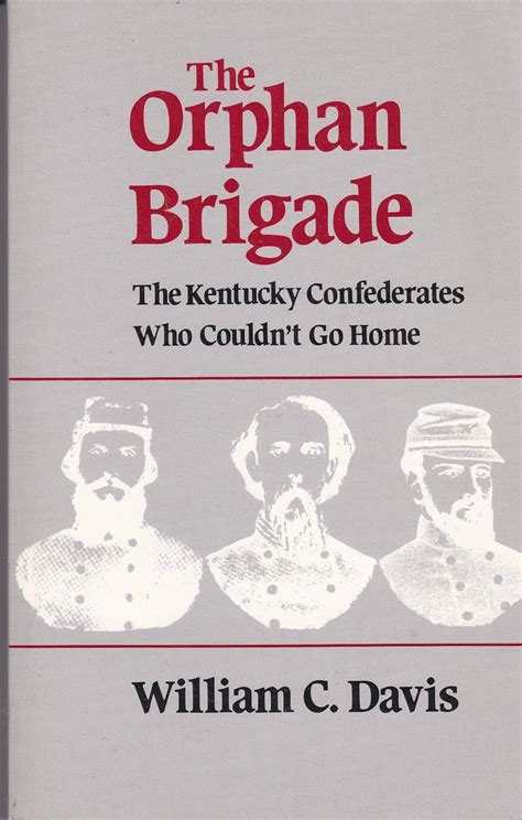 the orphan brigade the kentucky confederates who couldnt go home Kindle Editon