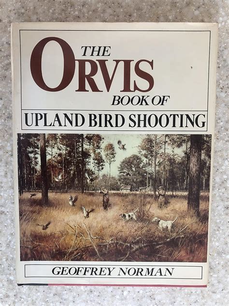 the orvis book of upland bird shooting Kindle Editon