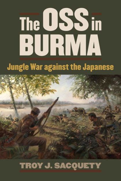 the oss in burma jungle war against the japanese modern war studies Epub