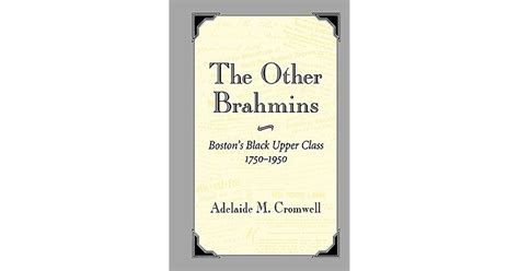 the other brahmins bostons black upper class 1750 1950 Reader