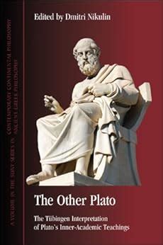 the other plato the tÃ¼bingen interpretation of platos inner academic teachings suny series in ancient greek Kindle Editon