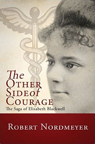 the other side of courage the saga of elizabeth blackwell Reader