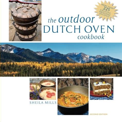 the outdoor dutch oven cookbook second edition Reader