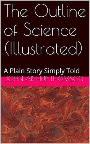 the outline of science illustrated a plain story simply told Epub