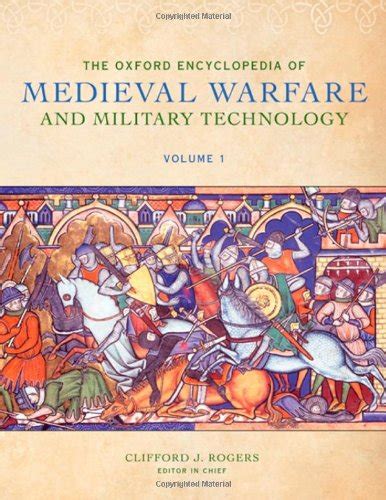 the oxford encyclopedia of medieval warfare and military technology Reader