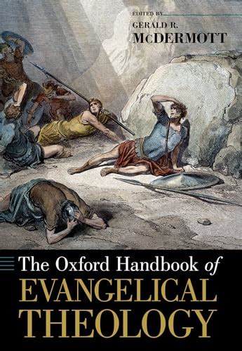 the oxford handbook of evangelical theology oxford handbooks Kindle Editon