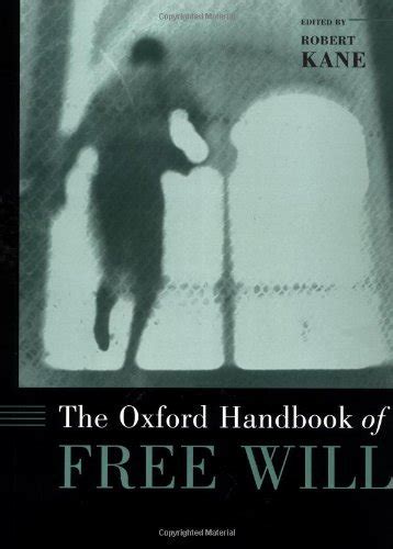 the oxford handbook of free will the oxford handbook of free will Kindle Editon