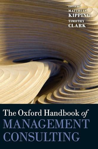 the oxford handbook of management consulting the oxford handbook of management consulting Reader