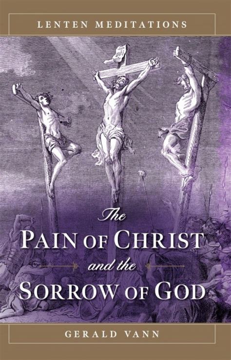 the pain of christ and the sorrow of god Kindle Editon