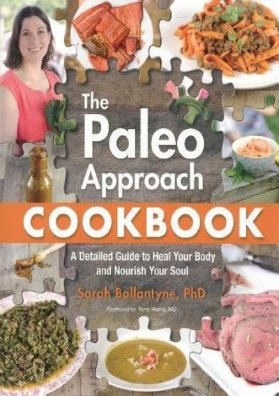 the paleo approach cookbook a detailed guide to heal your body and nourish your soul Kindle Editon