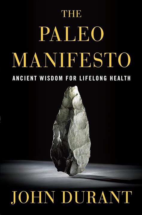 the paleo manifesto ancient wisdom for lifelong health Epub