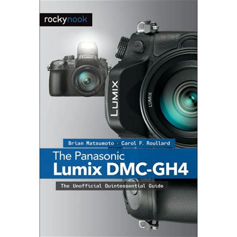 the panasonic lumix dmc gh4 the unofficial quintessential guide Doc