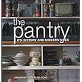 the pantry its history and modern uses Doc