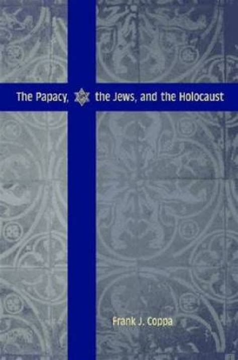 the papacy the jews and the holocaust Epub