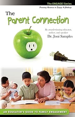 the parent connection an educators guide to family engagement Kindle Editon