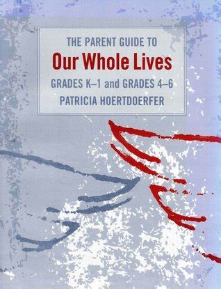 the parent guide to our whole lives grades k 1 and grades 4 6 Epub