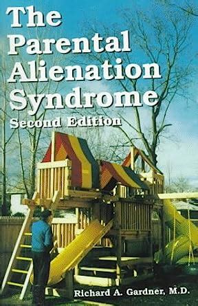 the parental alienation syndrome a guide for mental health and legal professionals PDF