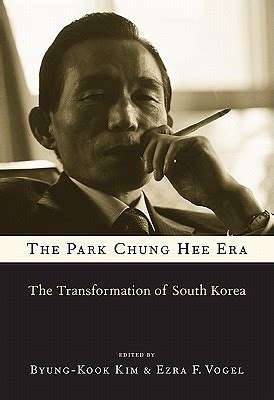 the park chung hee era the transformation of south korea PDF