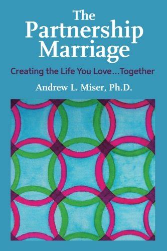 the partnership marriage creating the life you love together Epub