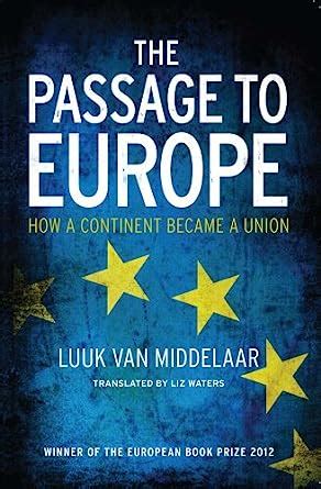 the passage to europe how a continent became a union Reader