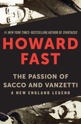 the passion of sacco and vanzetti a new england legend Doc