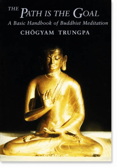 the path is the goal a basic handbook of buddhist meditation Kindle Editon