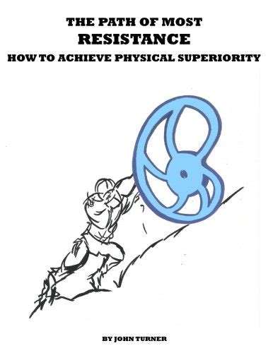 the path of most resistance how to achieve physical superiority PDF