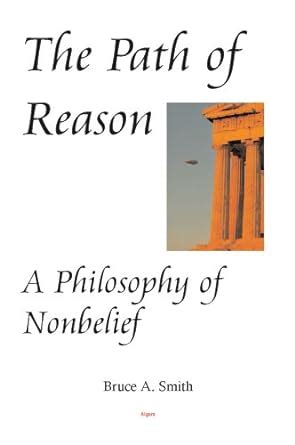 the path of reason a philosophy of nonbelief Doc