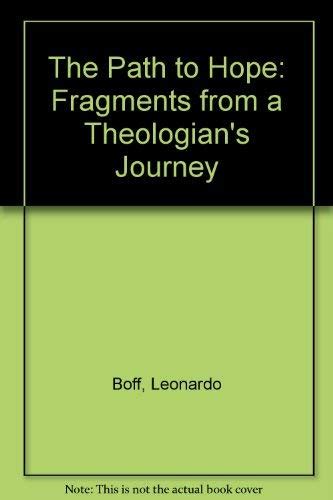 the path to hope fragments from a theologians journey Reader