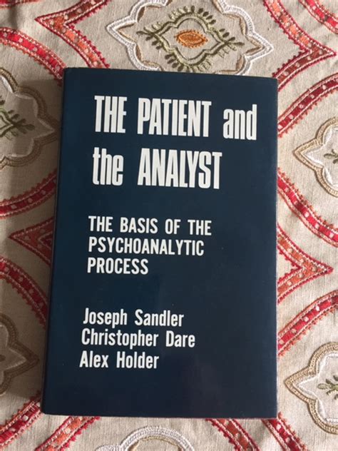 the patient and the analist the basis of the psychoanalytic process PDF