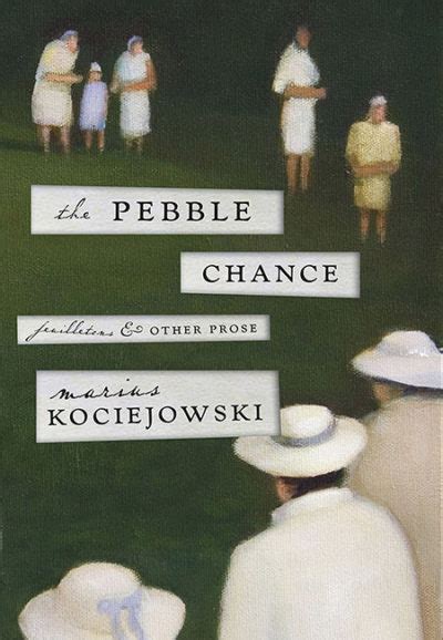 the pebble chance feuilletons and other prose Epub