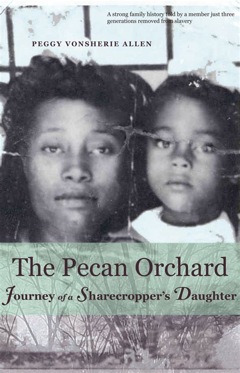 the pecan orchard journey of a sharecroppers daughter Reader