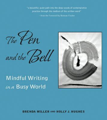 the pen and the bell mindful writing in a busy world Kindle Editon