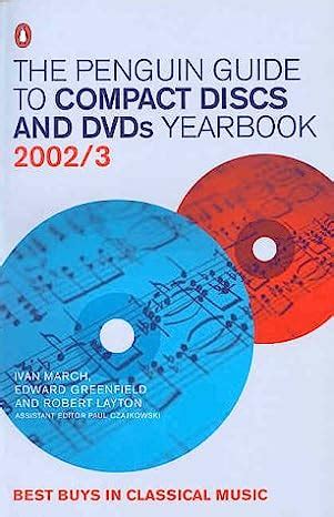 the penguin guide to compact discs and dvds yearbook 2002 or 2003 Reader