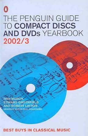 the penguin guide to compact discs and dvds yearbook 2002 or 2003 Reader