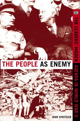 the people as enemy the leaders hidden agenda in world war ii PDF
