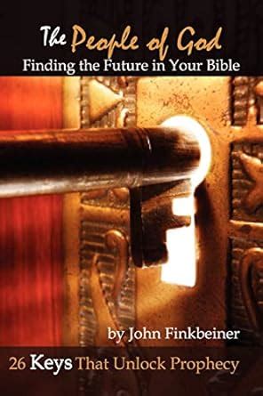 the people of god finding the future in your bible 26 keys that unlock prophecy PDF