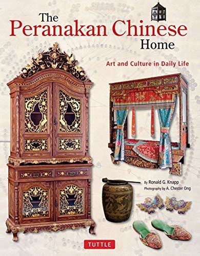 the peranakan chinese home art and culture in daily life Kindle Editon